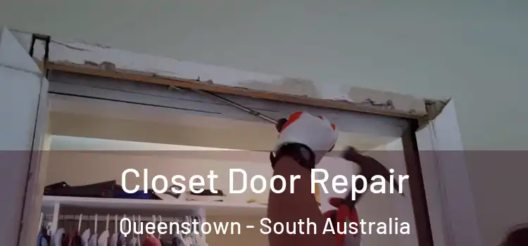 Closet Door Repair Queenstown - South Australia