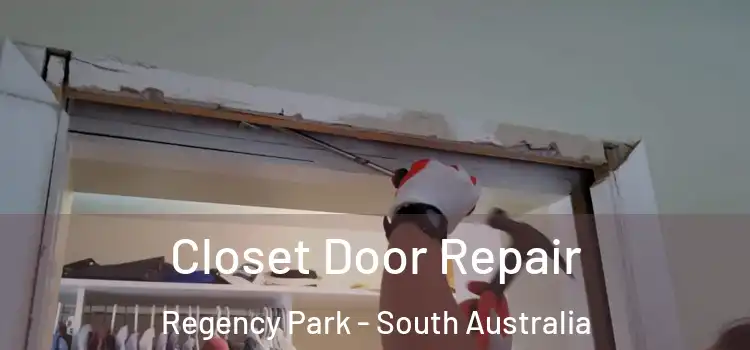 Closet Door Repair Regency Park - South Australia