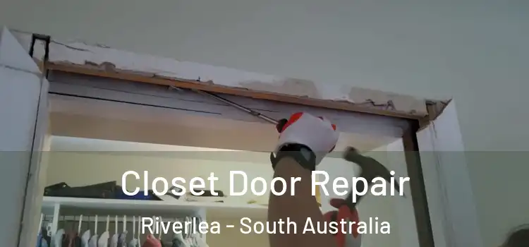 Closet Door Repair Riverlea - South Australia