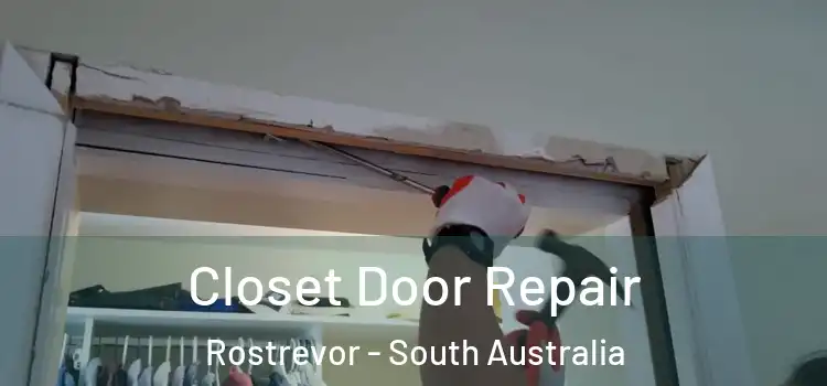 Closet Door Repair Rostrevor - South Australia
