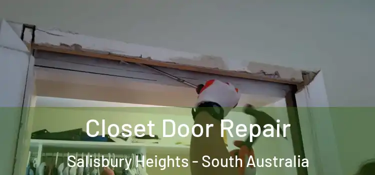 Closet Door Repair Salisbury Heights - South Australia