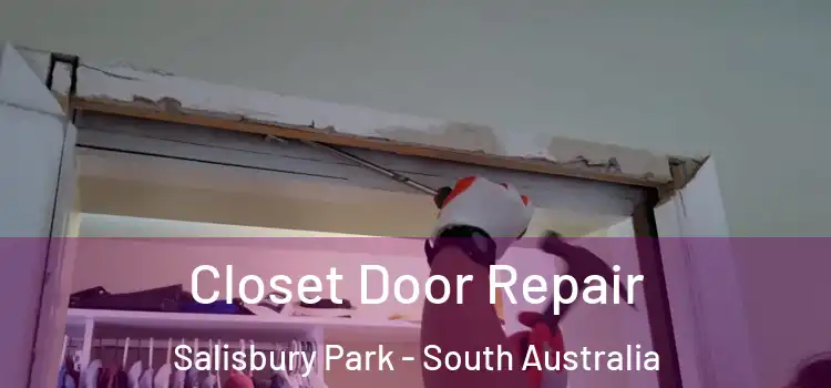 Closet Door Repair Salisbury Park - South Australia