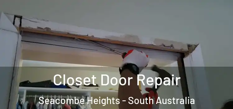 Closet Door Repair Seacombe Heights - South Australia