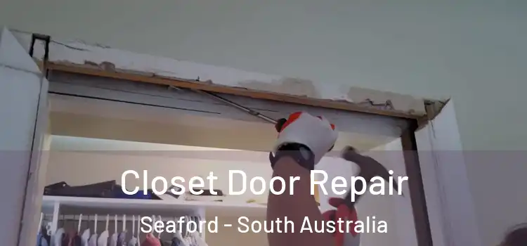 Closet Door Repair Seaford - South Australia