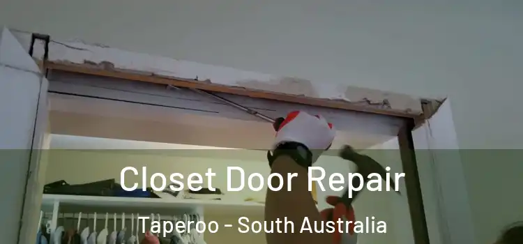 Closet Door Repair Taperoo - South Australia