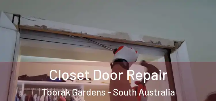 Closet Door Repair Toorak Gardens - South Australia