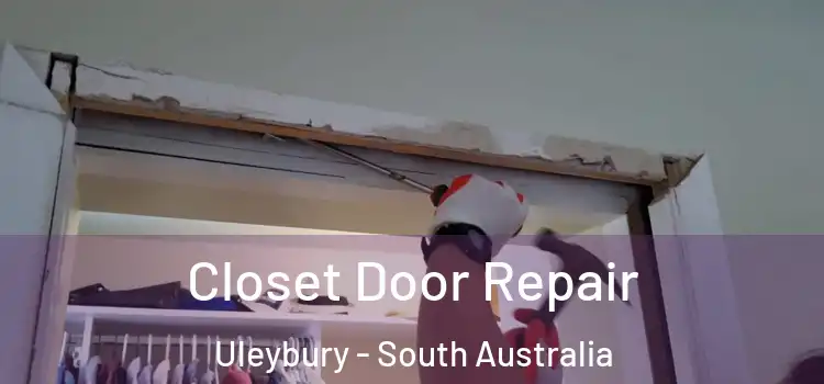 Closet Door Repair Uleybury - South Australia