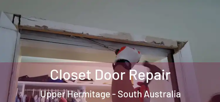 Closet Door Repair Upper Hermitage - South Australia