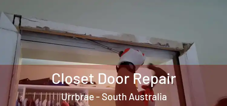 Closet Door Repair Urrbrae - South Australia