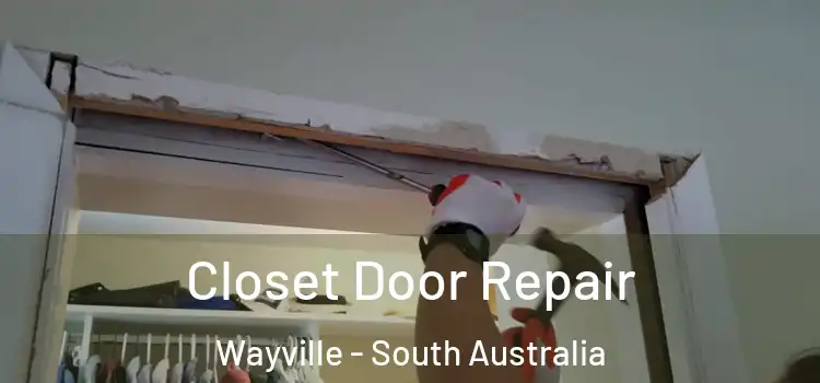 Closet Door Repair Wayville - South Australia