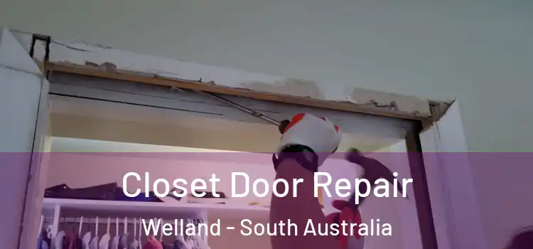 Closet Door Repair Welland - South Australia