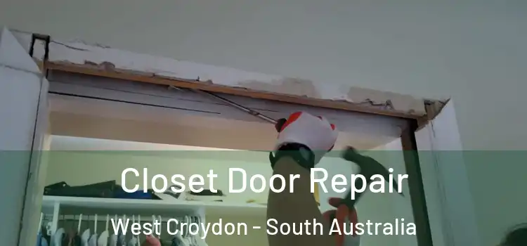 Closet Door Repair West Croydon - South Australia