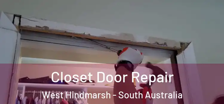 Closet Door Repair West Hindmarsh - South Australia