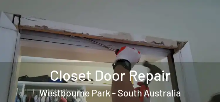 Closet Door Repair Westbourne Park - South Australia