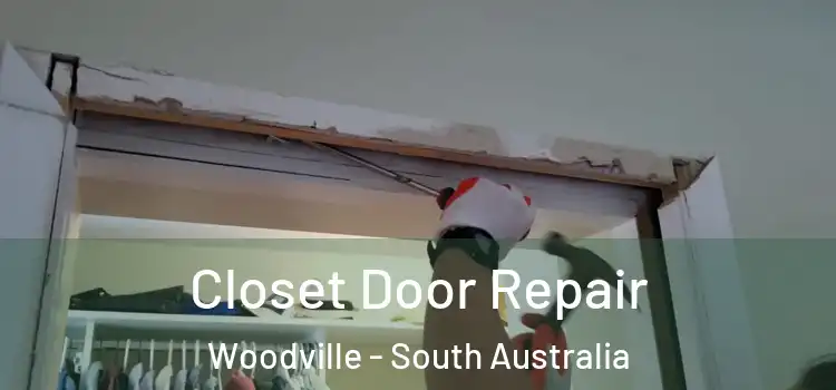 Closet Door Repair Woodville - South Australia