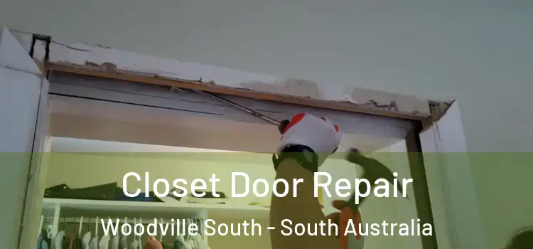 Closet Door Repair Woodville South - South Australia