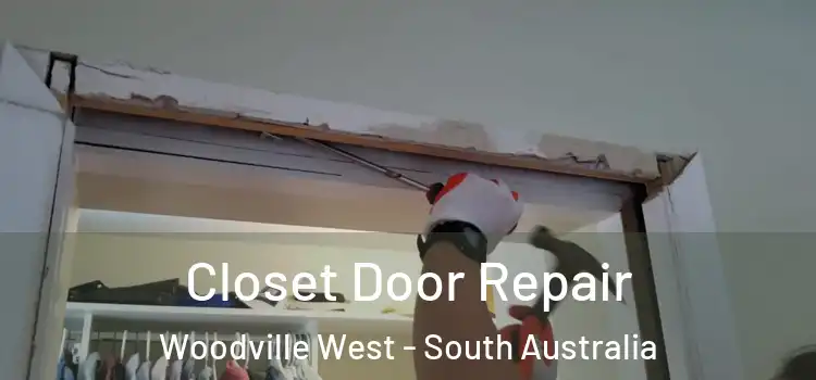 Closet Door Repair Woodville West - South Australia