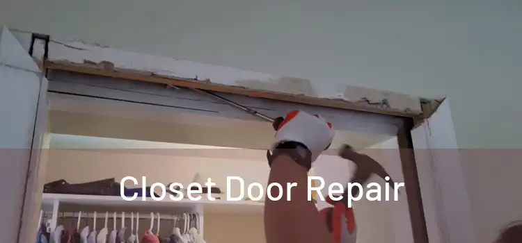 Closet Door Repair 