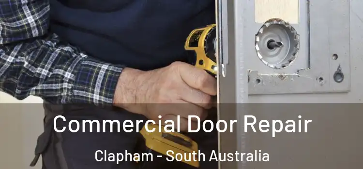 Commercial Door Repair Clapham - South Australia