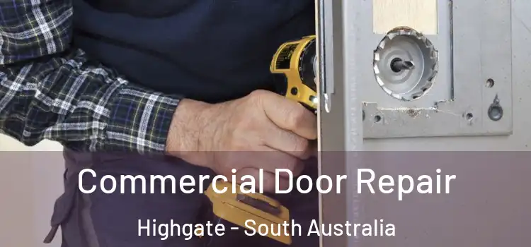 Commercial Door Repair Highgate - South Australia