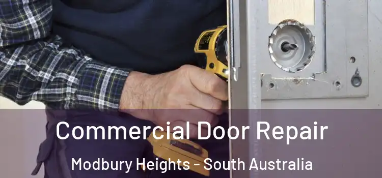 Commercial Door Repair Modbury Heights - South Australia