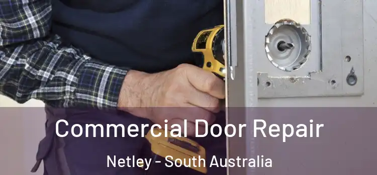 Commercial Door Repair Netley - South Australia
