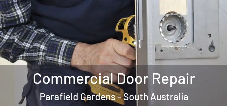 Commercial Door Repair Parafield Gardens - South Australia