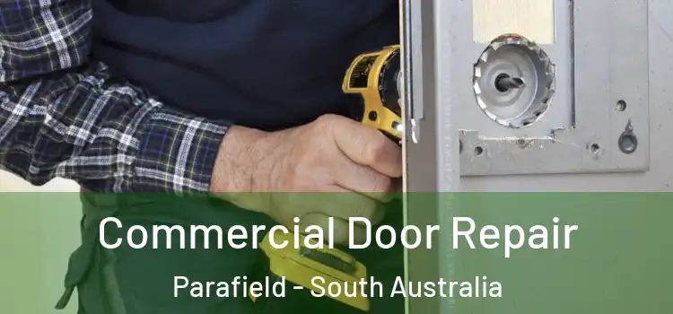 Commercial Door Repair Parafield - South Australia