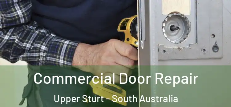 Commercial Door Repair Upper Sturt - South Australia