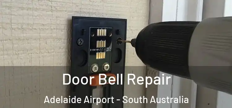 Door Bell Repair Adelaide Airport - South Australia
