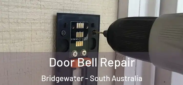 Door Bell Repair Bridgewater - South Australia