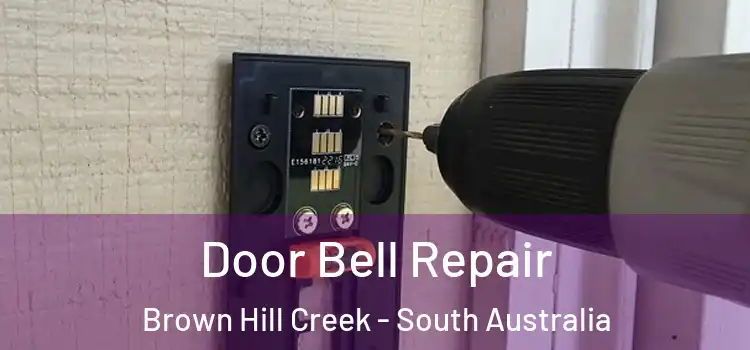 Door Bell Repair Brown Hill Creek - South Australia