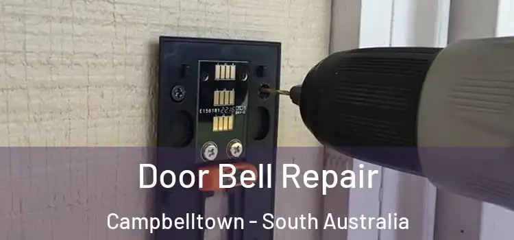 Door Bell Repair Campbelltown - South Australia