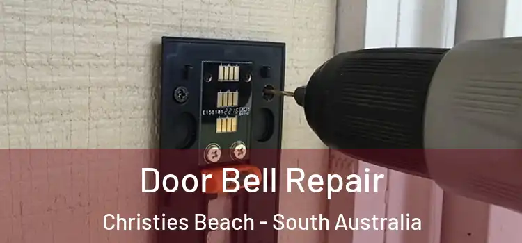 Door Bell Repair Christies Beach - South Australia