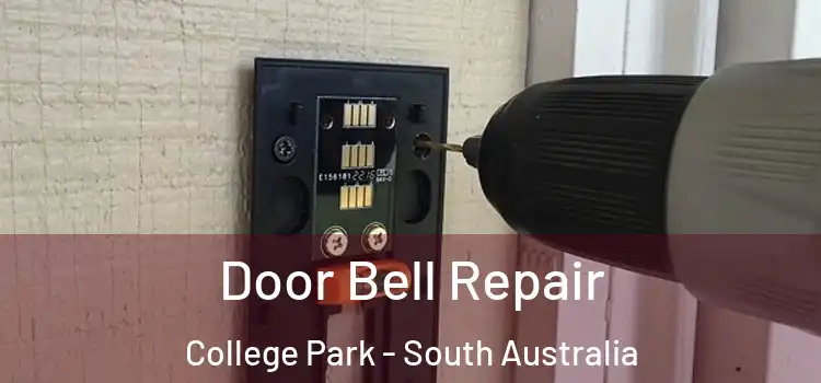 Door Bell Repair College Park - South Australia