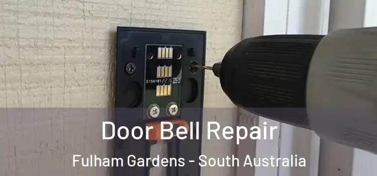 Door Bell Repair Fulham Gardens - South Australia