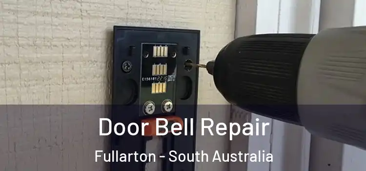 Door Bell Repair Fullarton - South Australia