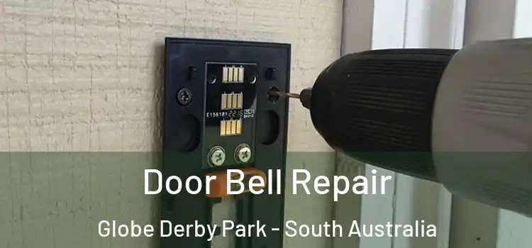 Door Bell Repair Globe Derby Park - South Australia