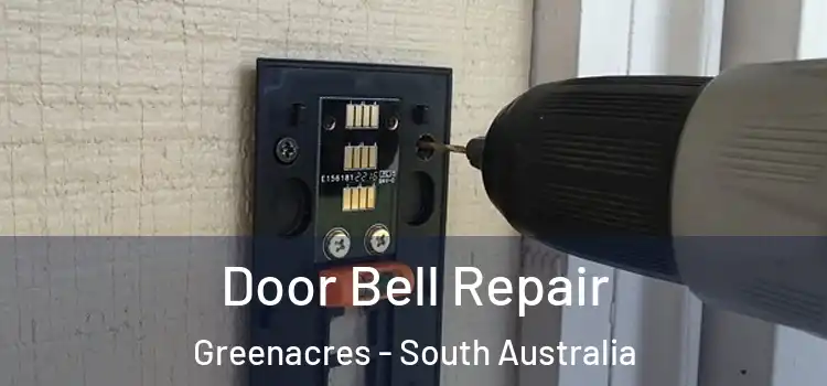 Door Bell Repair Greenacres - South Australia