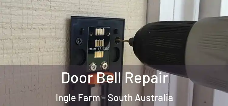 Door Bell Repair Ingle Farm - South Australia