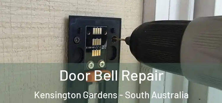 Door Bell Repair Kensington Gardens - South Australia