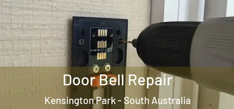 Door Bell Repair Kensington Park - South Australia