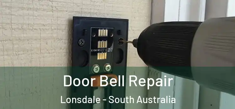 Door Bell Repair Lonsdale - South Australia