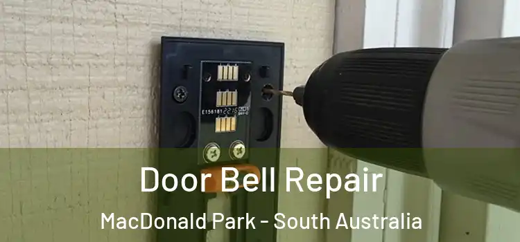 Door Bell Repair MacDonald Park - South Australia
