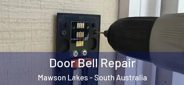 Door Bell Repair Mawson Lakes - South Australia