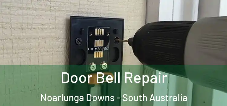 Door Bell Repair Noarlunga Downs - South Australia