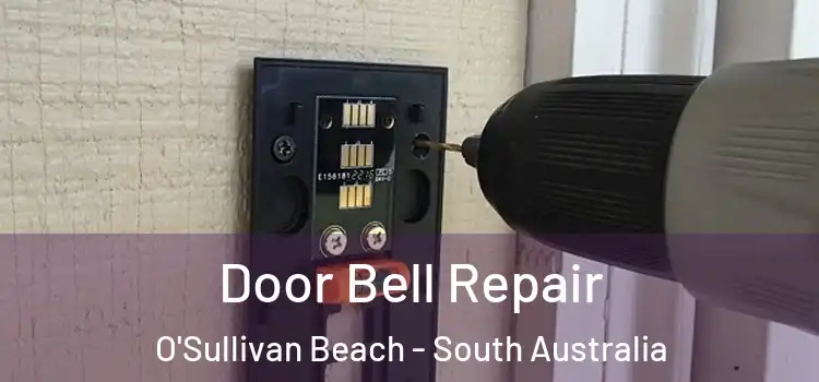 Door Bell Repair O'Sullivan Beach - South Australia