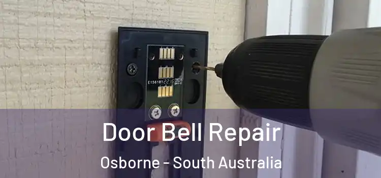 Door Bell Repair Osborne - South Australia