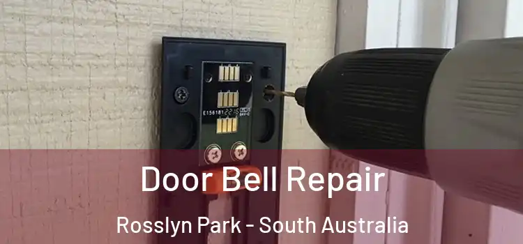 Door Bell Repair Rosslyn Park - South Australia