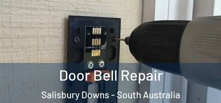 Door Bell Repair Salisbury Downs - South Australia